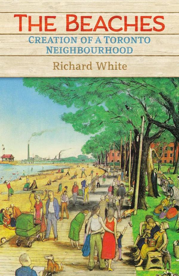 The Beaches: Creating a Toronto Neighborhood – WeBook
